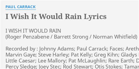 lyrics i wish it would rain|I Wish It Would Rain (Single Version) Lyrics .